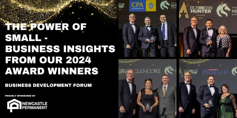 The Power of Small - Business Insights from our 2024 Award Winners  | Business Development Forum