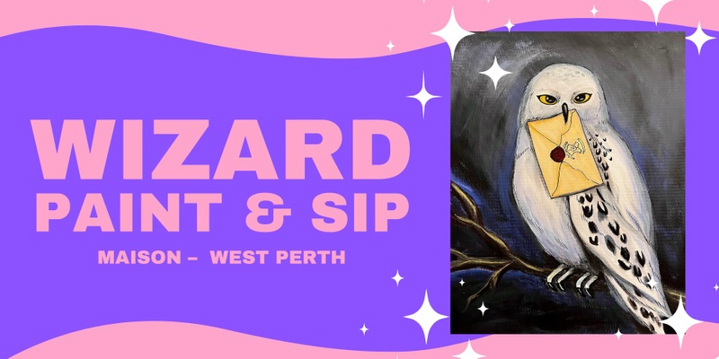 Wizard Paint & Sip Workshop - All ages - 25 Oct