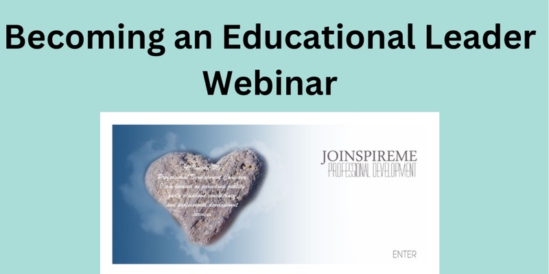 Becoming an Educational Leader Online Webinar