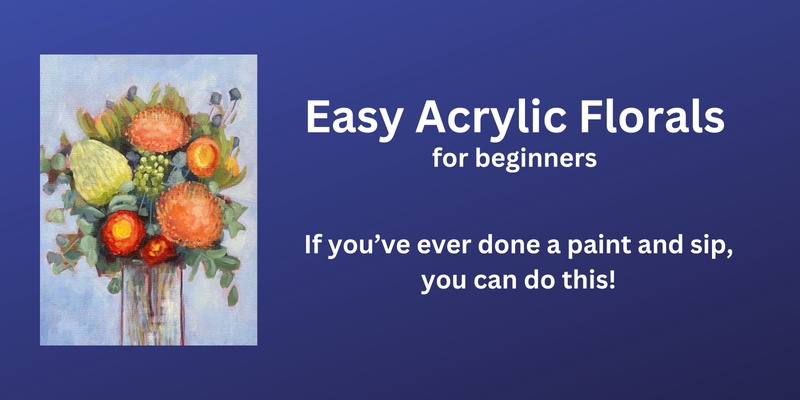 Easy Acrylic Florals for Beginners - Jervis Bay
