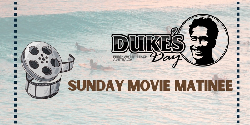 Duke's Day Sunday Movie Matinee 