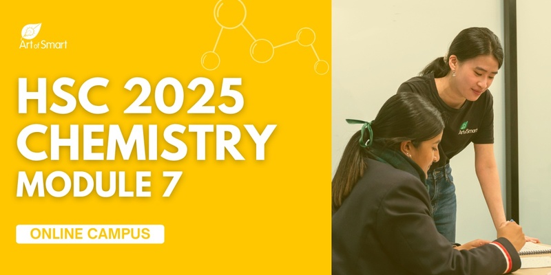 HSC Chemistry Module 7 - Year 12 Kickstarter [ONLINE CAMPUS]