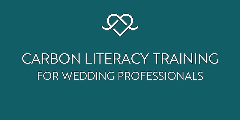 Carbon Literacy Training for Wedding Professionals | May 2024