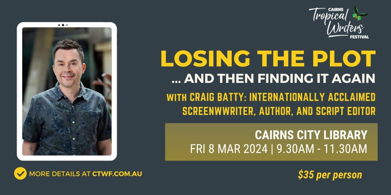 Writers Workshop: Losing the Plot & Then Finding It Again // Delivered by Craig Batty