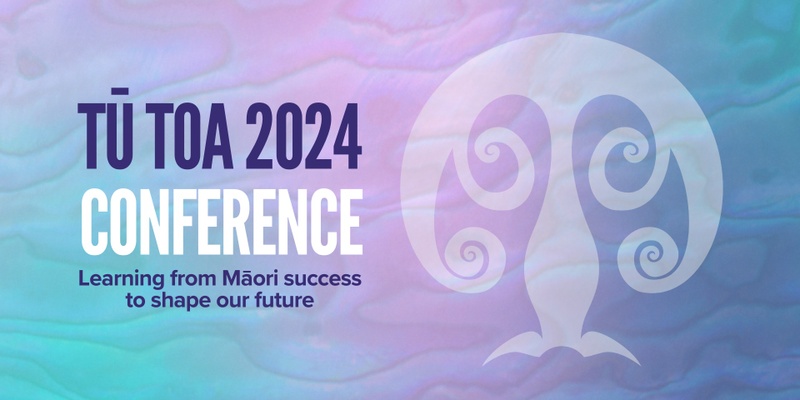 Tū Toa Conference 2024