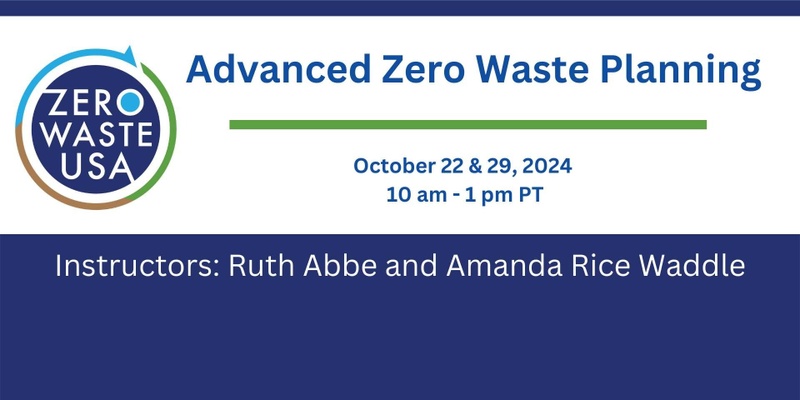Advanced Zero Waste Planning Class - Fall 2024