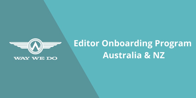 Editor Onboarding - June 2024 - Australia & NZ