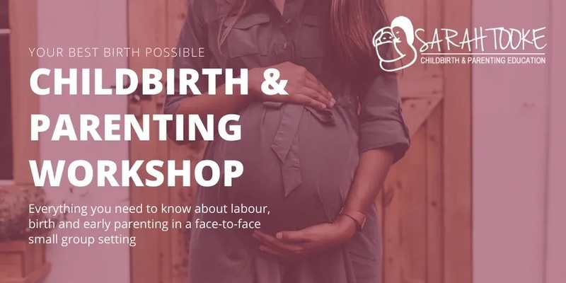 Childbirth & Parenting Workshop - 10th August 2024