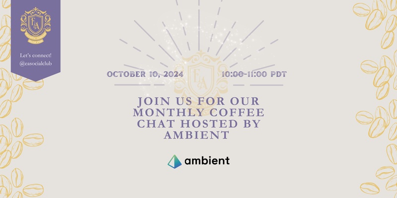 EA Social Club presents Coffee Chat with Ambient