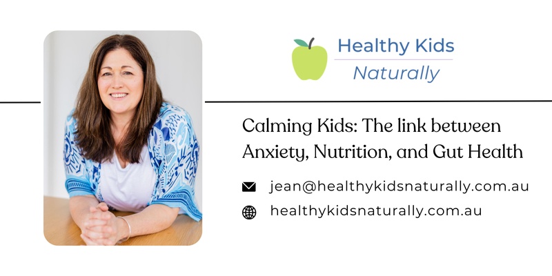 Calming Kids: The link between Anxiety, Nutrition, and Gut Health