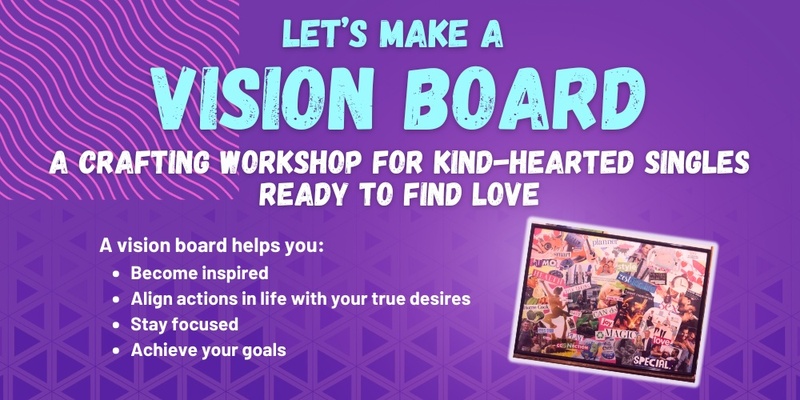 Vision Board Workshop For Craft-Loving Humans
