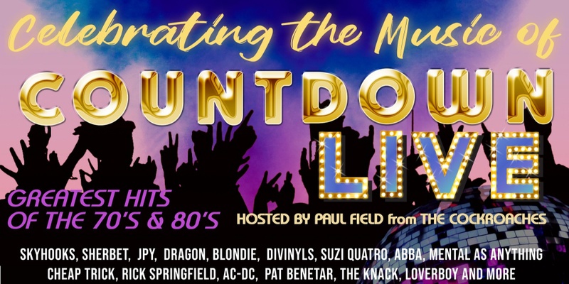 CELEBRATING THE MUSIC OF COUNTDOWN LIVE