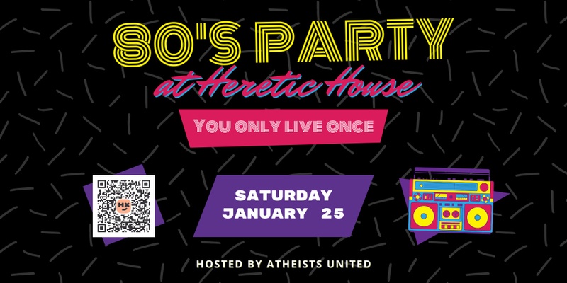 80's House Party at Heretic House