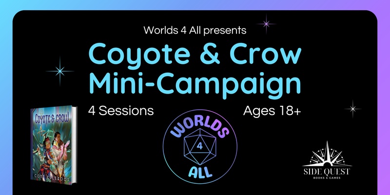 Adult Mini-Campaign: Coyote & Crow