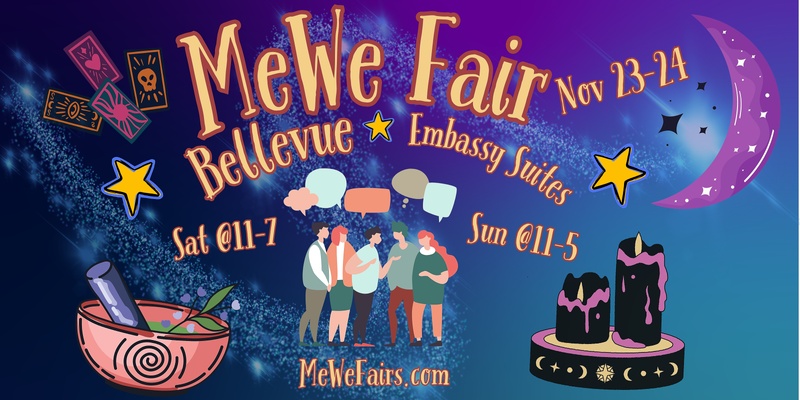 Magickal Metaphysics & Wellness MeWe Fair + Gem Show in Bellevue, 100 Booths / 45 Talks 11/23-24/24