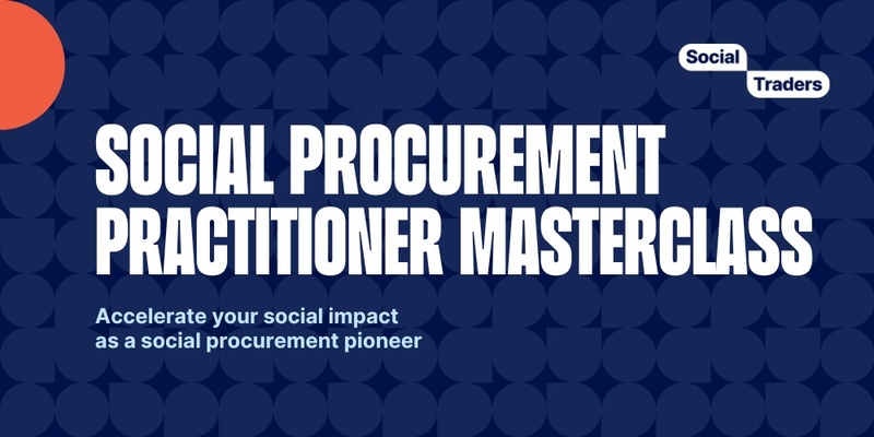 National | Online | Social Procurement Practitioner Masterclass | October 2023