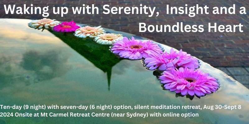 Waking up with Serenity, Insight and a Boundless Heart 
