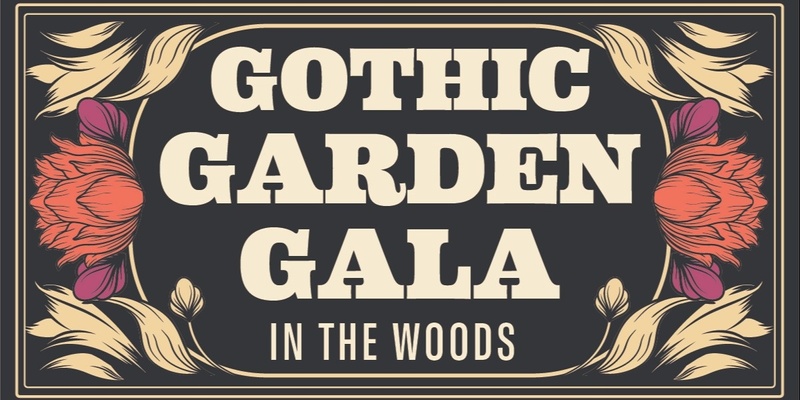 Gothic Garden Gala