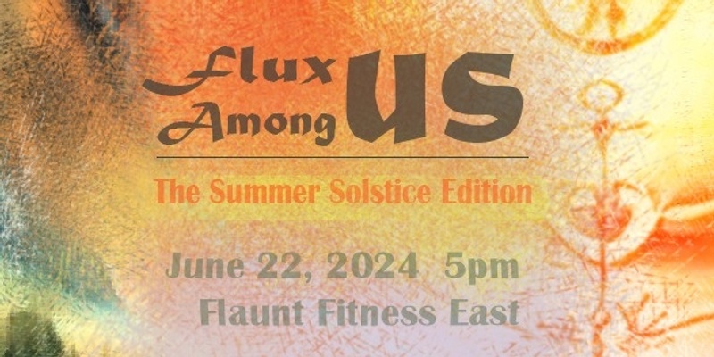 FLUXus AMONGus: Summer Solstice Edition