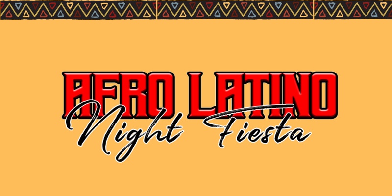 Afro-Latino Night Fiesta