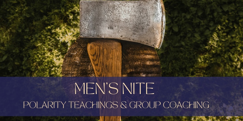 Men's Nite | Polarity & Relationships Group Coaching