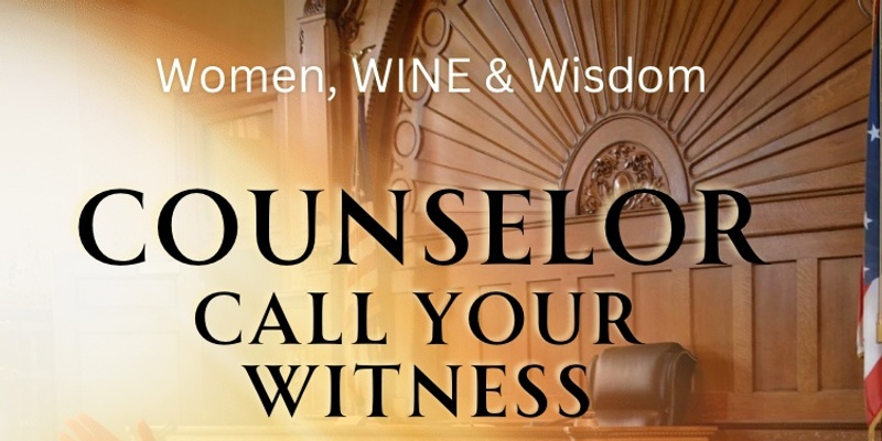 Counselor, Call Your Witness