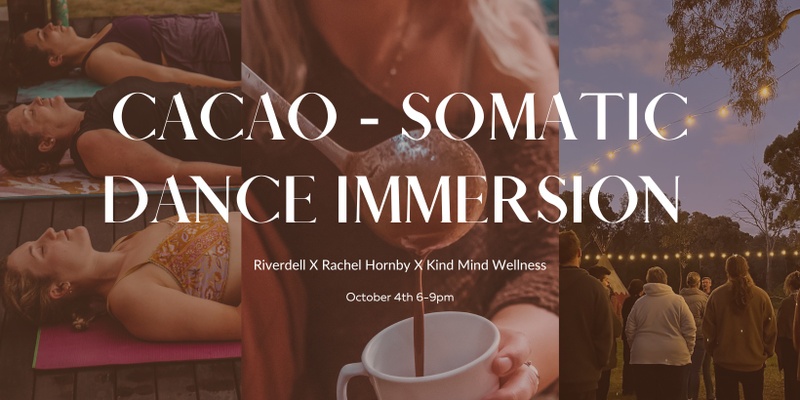 Cacao Somatic Dance Immersion with Rachel & Jasmine