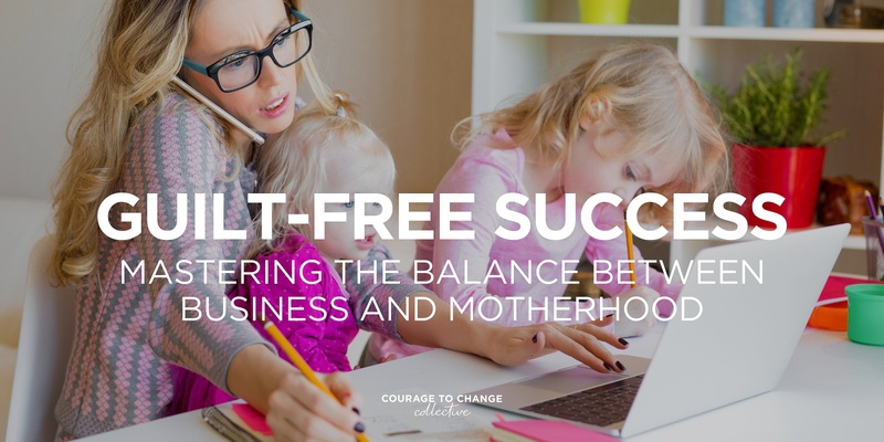 Guilt-Free Success: Mastering the Balance Between Business and Motherhood