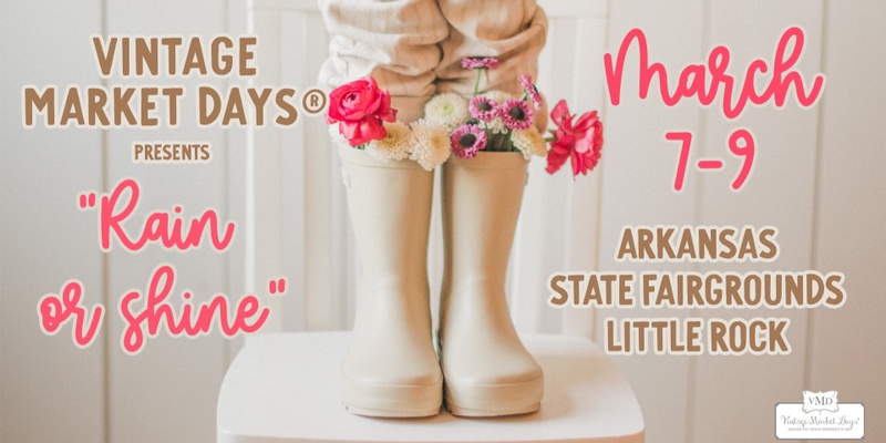 Vintage Market Days® of Little Rock - "Rain or Shine"