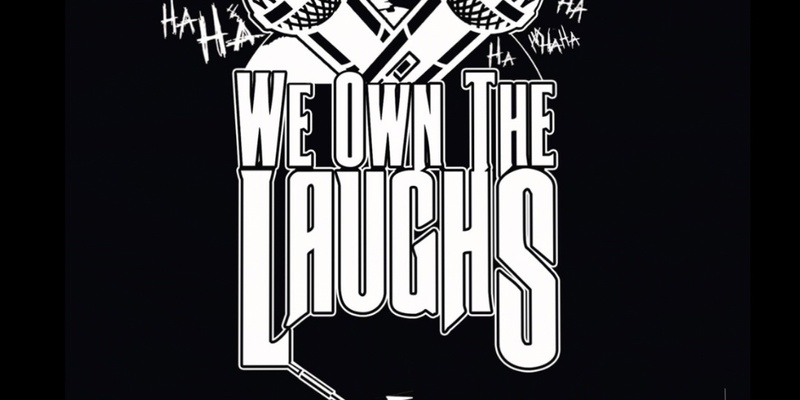 We Own The Laughs Comedy Festival (Modesto, CA)