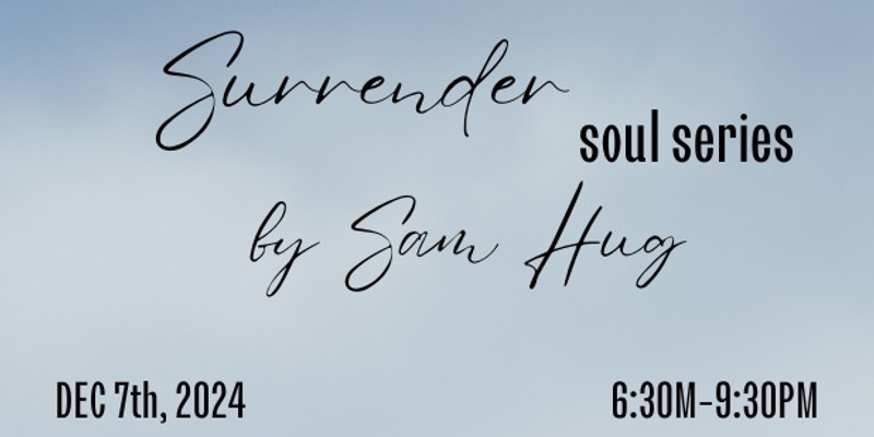 Surrender Soul Series - Part 2