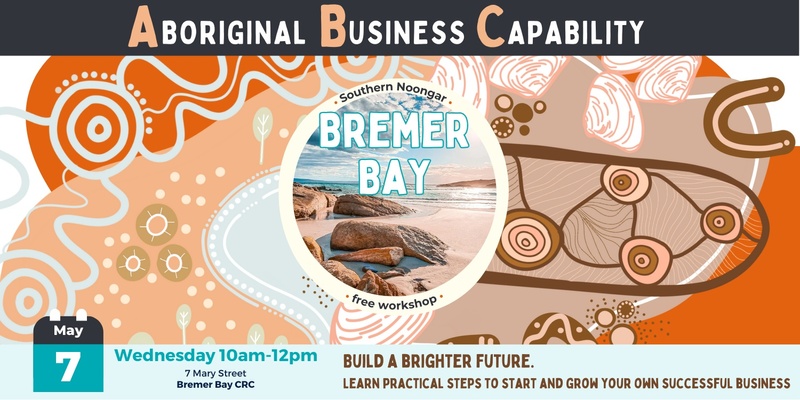 Aboriginal Business Capability – Southern Noongar/Bremer Bay