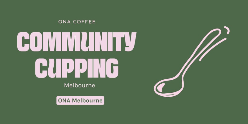 ONA Coffee October cupping Melbourne 