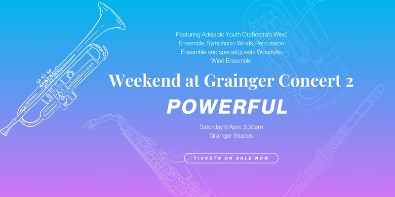 Weekend @ Grainger Concert 2 - Powerful