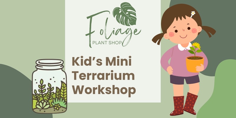 Kid's Mini Terrarium Workshop