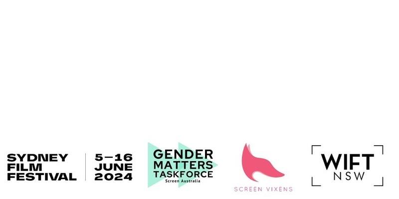 Sydney Film Festival, WIFT, Screen Vixens + Gender Matters Taskforce Festival Hub Launch Event 2024