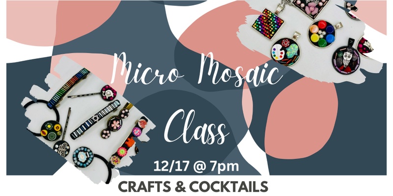 Crafts & Cocktails: Micro Mosaics