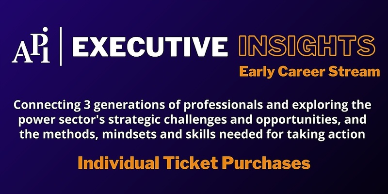 2024 API Executive Insights online + Early Career Stream