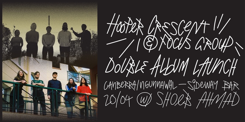 sideway // Focus Group & Hooper Crescent - Double Album Launch w/ Shoeb Ahmad
