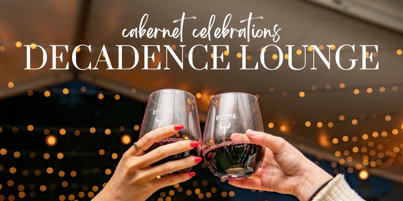 Koonara Wines | Cabernet Celebrations Decadence Lounge