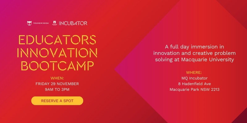 MQ Incubator & Young Wisdom Teacher Bootcamp