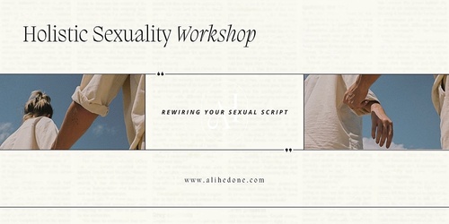 Holistic Sexuality Workshop Rewiring Your Sexual Script Humanitix 7957