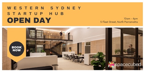 Western Sydney Startup Hub Open Day, Powered By Spacecubed | Humanitix