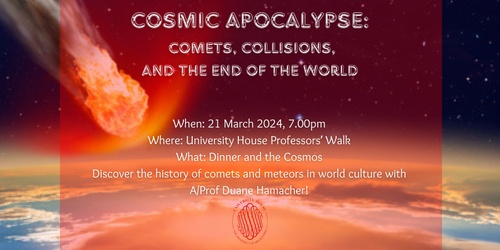 Cosmic Apocalypse: Comets, Collisions, and the End of the World | Humanitix