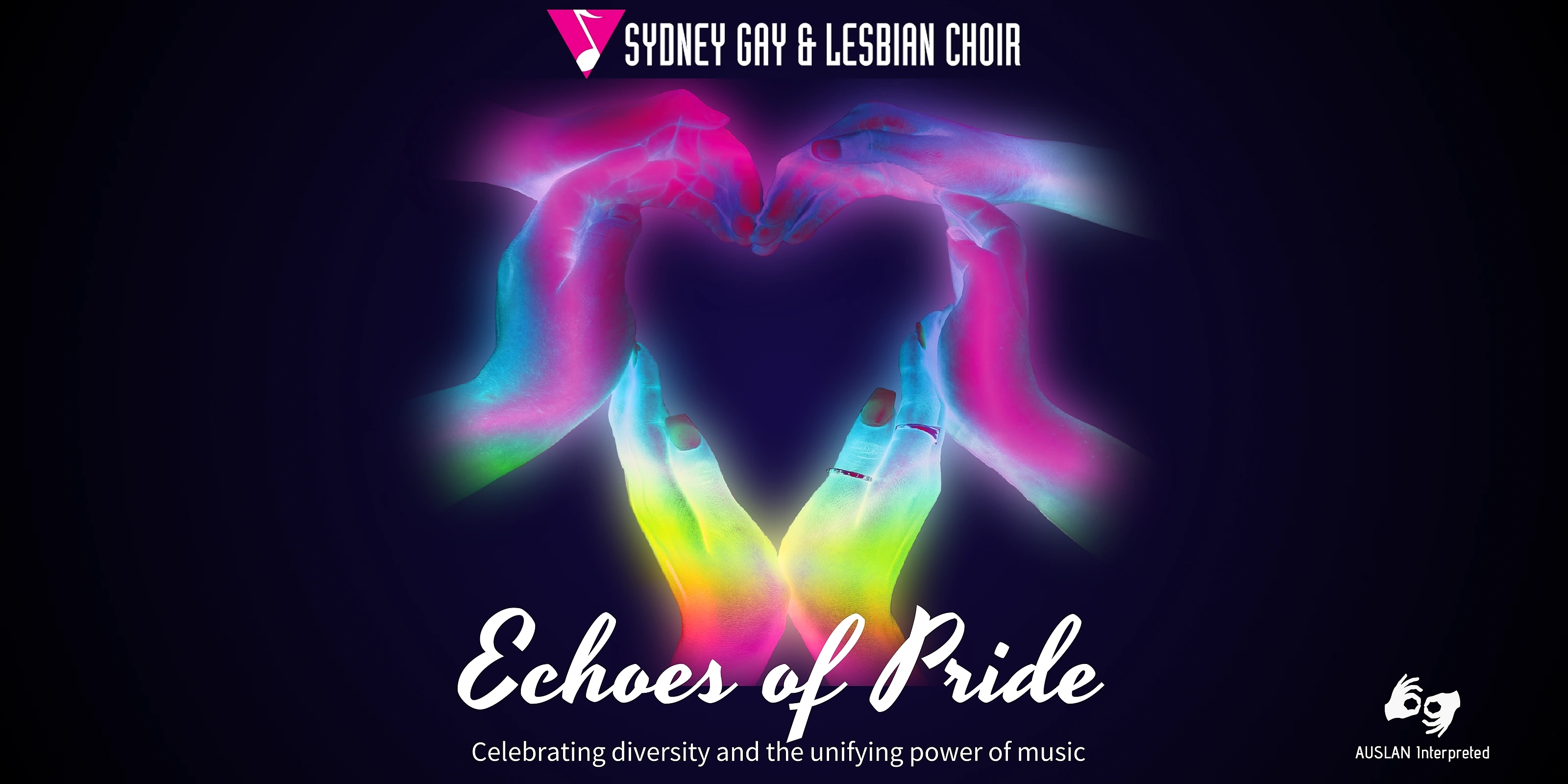 A CELEBRATION OF DIVERSITY, RESILIENCE AND THE UNIFYING POWER OF MUSIC: THE SYDNEY GAY & LESBIAN CHOIR PRESENTS ECHOES OF PRIDE