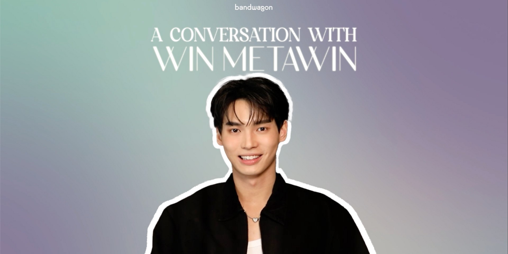 Win Metawin talks RISER Music debut 'TOO LATE,' trying out new genres, and what he's been up to – watch