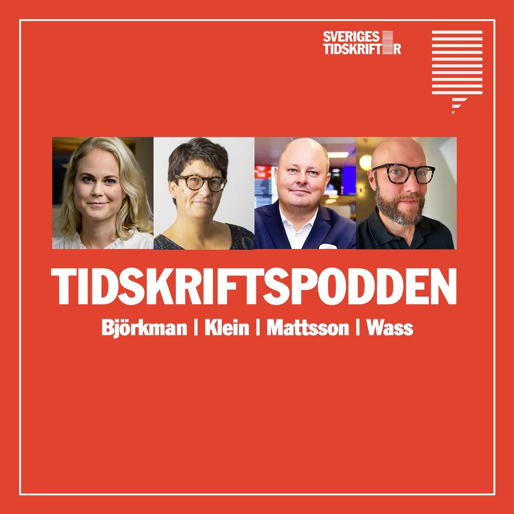 Omslag för Tidskriftspodden med Camilla Björkman, Helle Klein, Thomas Mattsson och Fredrik Wass.