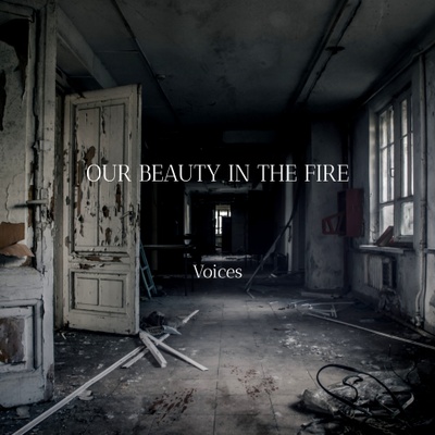 Our Beauty in the Fire - Voices - SONO Music