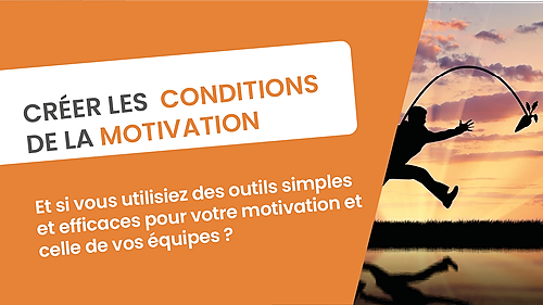 Représentation de la formation : CRÉER LES CONDITIONS DE LA MOTIVATION