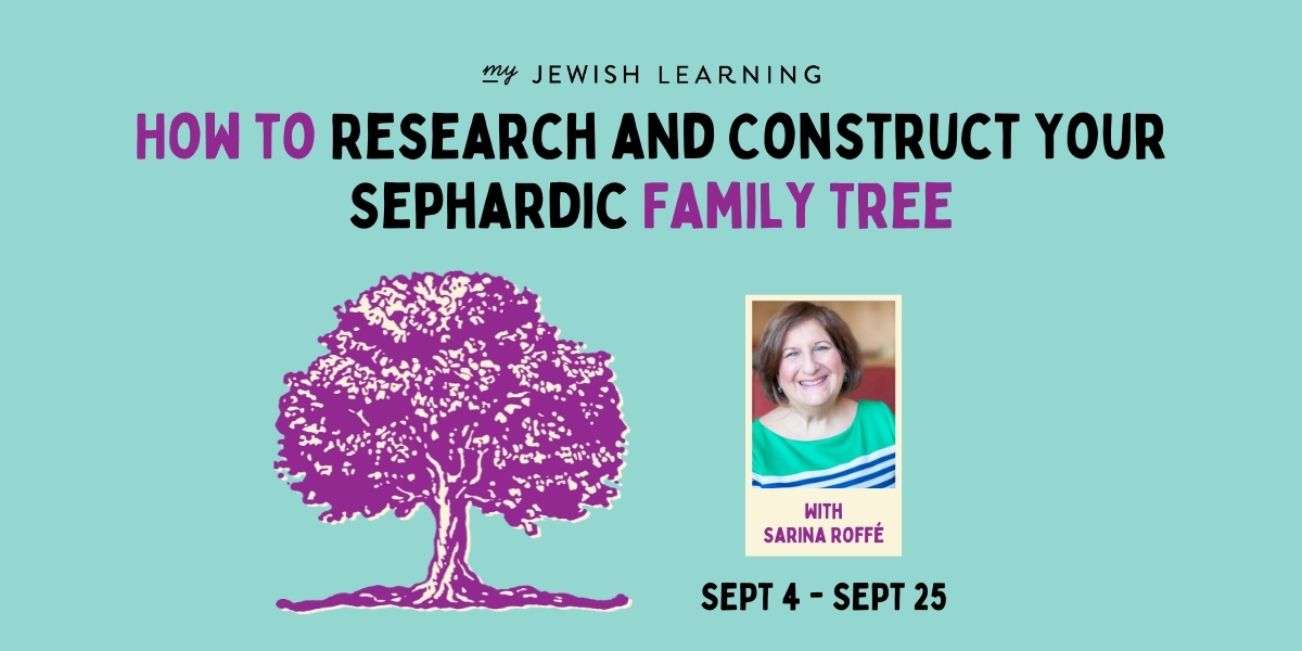 How To Construct Your Sephardic Family Tree | My Jewish Learning